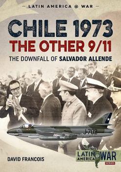 Paperback Chile 1973. the Other 9/11: The Downfall of Salvador Allende Book