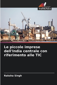 Paperback Le piccole imprese dell'India centrale con riferimento alle TIC [Italian] Book