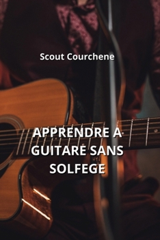 Paperback Apprendre a Guitare Sans Solfege [French] Book