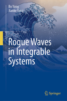 Hardcover Rogue Waves in Integrable Systems Book