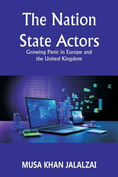 Paperback The Nation State Actors: Growing Panic in Europe and the United Kingdom [English, Middle] Book