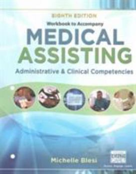 Paperback Student Workbook for Blesi's Medical Assisting Administrative and Clinical Competencies, 8th Book