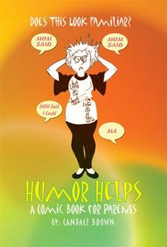 Humor Helps - A Comic Book for Parents