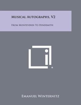 Paperback Musical Autographs, V2: From Monteverdi To Hindemith Book