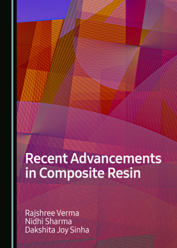 Hardcover Recent Advancements in Composite Resin Book
