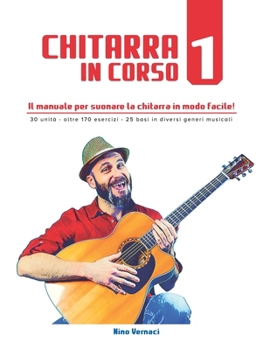 Paperback Chitarra in Corso 1: Il manuale per suonare la chitarra in modo facile! [Italian] Book