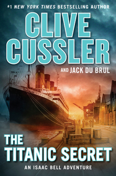 The Titanic Secret - Book #11 of the Isaac Bell