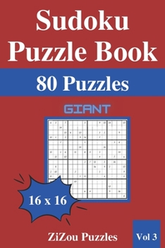Paperback Sudoku Puzzle Book: 80 Giant Sudoku Puzzles 16x16 with Solutions - Vol3 - Book