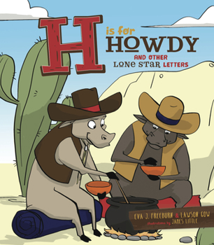 Hardcover H Is for Howdy: And Other Lone Star Letters Book