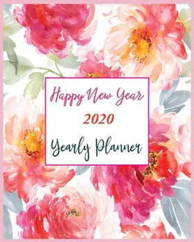 Paperback Happy New Year 2020 Yearly Planner: New Year Gift 2020 Christmas Gift 2020 2020 Planner Pretty Simple Planners Botanical Floral Gift For year 2020 Book