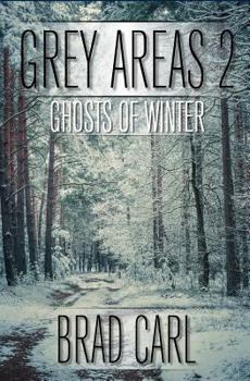 Ghosts of Winter - Book #2 of the Grey Areas