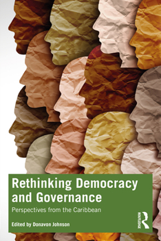 Paperback Rethinking Democracy and Governance: Perspectives from the Caribbean Book