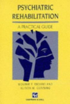 Paperback Psychiatric Rehabilitation: A Practical Guide Book