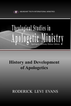 Paperback Theological Studies in Apologetic Ministry: History and Development of Apologetics Book
