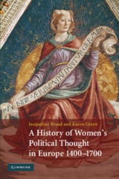 Hardcover A History of Women's Political Thought in Europe, 1400-1700 Book