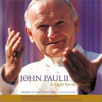 Hardcover John Paul II: A Light for the World, Essays and Reflections on the Papacy of John Paul II Book