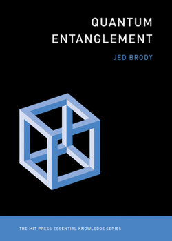 Quantum Entanglement - Book  of the MIT Press Essential Knowledge