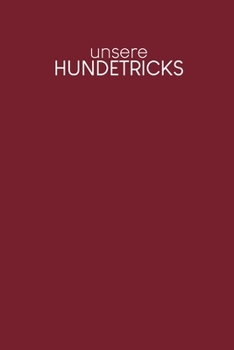 Unsere Hundetricks: Alle Tricks und Übungen für deinen Hund - Motiv: Rot