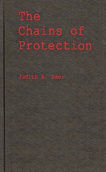 Hardcover The Chains of Protection: The Judicial Response to Women's Labor Legislation Book