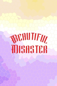 Beautiful Disaster: All Purpose 6x9 Blank Lined Notebook Journal Way Better Than A Card Trendy Unique Gift Purple Yellow Creepy Girl