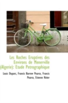 Paperback Les Roches Ruptives Des Environs de M Nerville (Alg Rie): Etude P Trographique Book