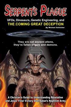 Paperback Serpent's Plague: UFO's Dinosaurs, Genetic Engineering, and the Coming Great Deception Book