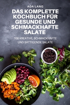 Paperback Das Komplette Kochbuch Für Gesunde Und Schmackhafte Salate [German] Book