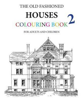 Paperback The Old Fashioned Houses Colouring Book 2 Book
