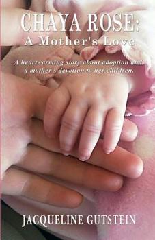 Paperback Chaya Rose: A Mother's Love Book