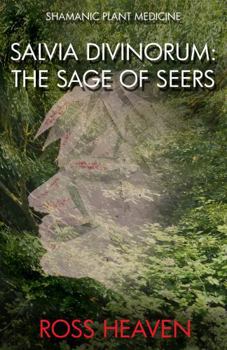 Paperback Shamanic Plant Medicine - Salvia Divinorum: The Sage of the Seers Book