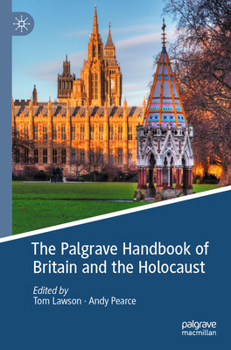 Paperback The Palgrave Handbook of Britain and the Holocaust Book
