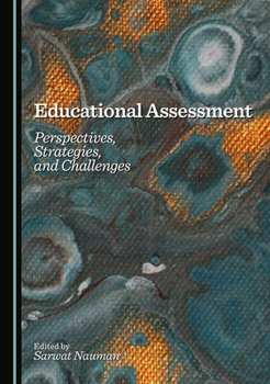 Educational Assessment: Perspectives, Strategies, and Challenges
