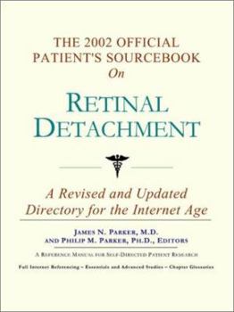 Paperback The 2002 Official Patient's Sourcebook on Retinal Detachment: A Revised and Updated Directory for the Internet Age Book
