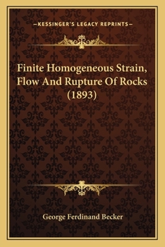 Paperback Finite Homogeneous Strain, Flow And Rupture Of Rocks (1893) Book