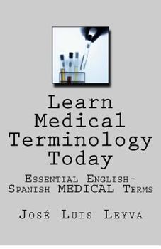 Paperback Learn Medical Terminology Today: Essential English-Spanish MEDICAL Terms Book
