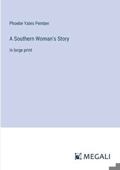 Paperback A Southern Woman's Story: in large print Book