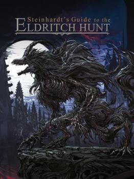 Steinhardt's Guide to the Eldritch Hunt : Core Edition