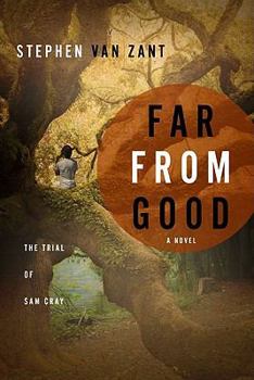 Paperback Far from Good: The Trial of Sam Cray Book