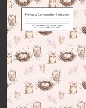 Primary Composition Notebook: Forest Owls |Grades K-2 | Handwriting Practice Paper|Primary Ruled With Dotted Midline | 100 Pgs 50 Sheets | Premium | ... Girls | Elementary | Teacher | School | Gift