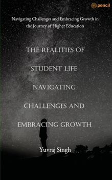 Paperback The Realities of Student Life Navigating Challenges and Embracing Growth Book