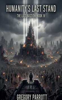 Humanity's Last Stand (Last Bastion)