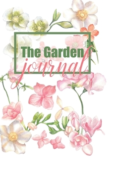 Paperback The Garden Journal: Gardening Planner and Log Book
