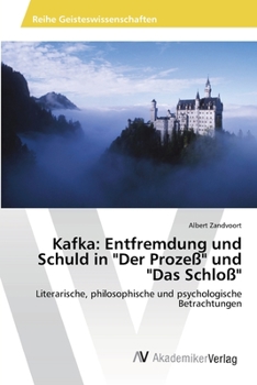 Paperback Kafka: Entfremdung und Schuld in "Der Prozeß" und "Das Schloß" [German] Book