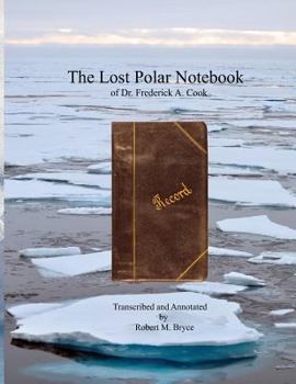 Paperback The Lost Polar Notebook of Dr. Frederick A. Cook Book