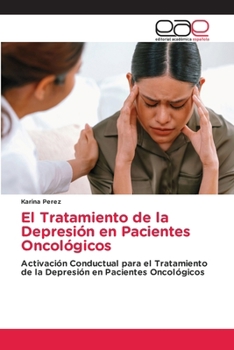 Paperback El Tratamiento de la Depresión en Pacientes Oncológicos [Spanish] Book