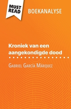 Paperback Kroniek van een aangekondigde dood van Gabriel García Márquez (Boekanalyse): Volledige analyse en gedetailleerde samenvatting van het werk [Dutch] Book