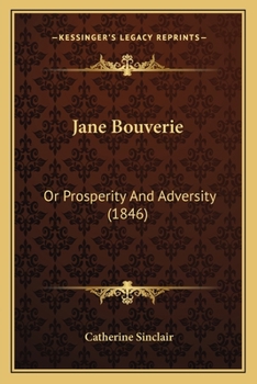 Paperback Jane Bouverie: Or Prosperity And Adversity (1846) Book