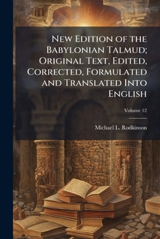 Paperback New Edition of the Babylonian Talmud; Original Text, Edited, Corrected, Formulated and Translated Into English Volume 12 Book