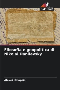 Paperback Filosofia e geopolitica di Nikolai Danilevsky [Italian] Book