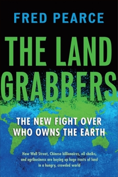 Hardcover The Land Grabbers: The New Fight Over Who Owns the Earth Book